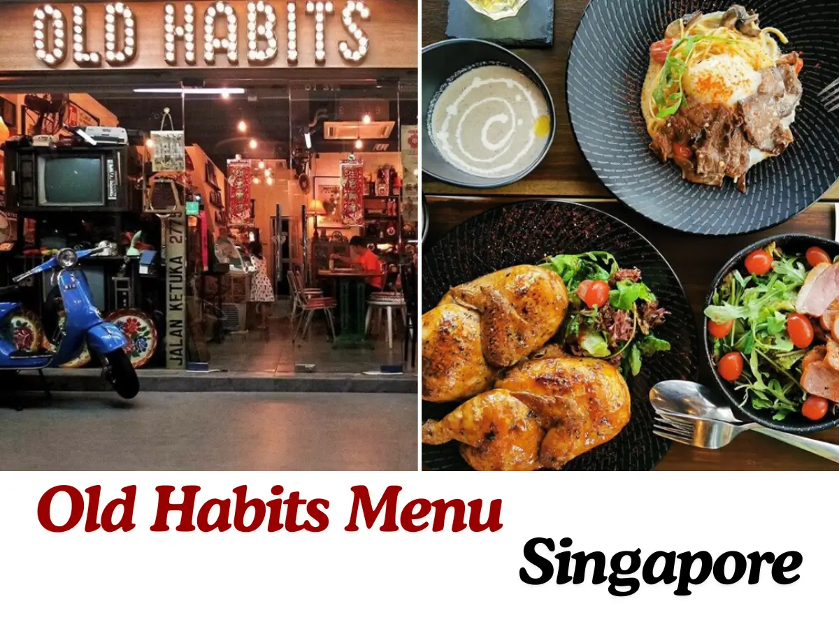 Old Habits Menu Singapore with Prices